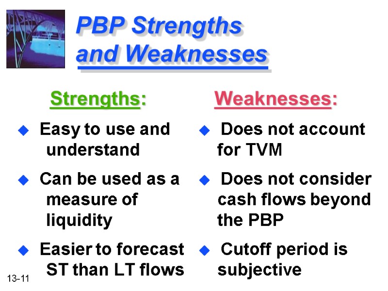 PBP Strengths    and Weaknesses Strengths:   Easy to use and